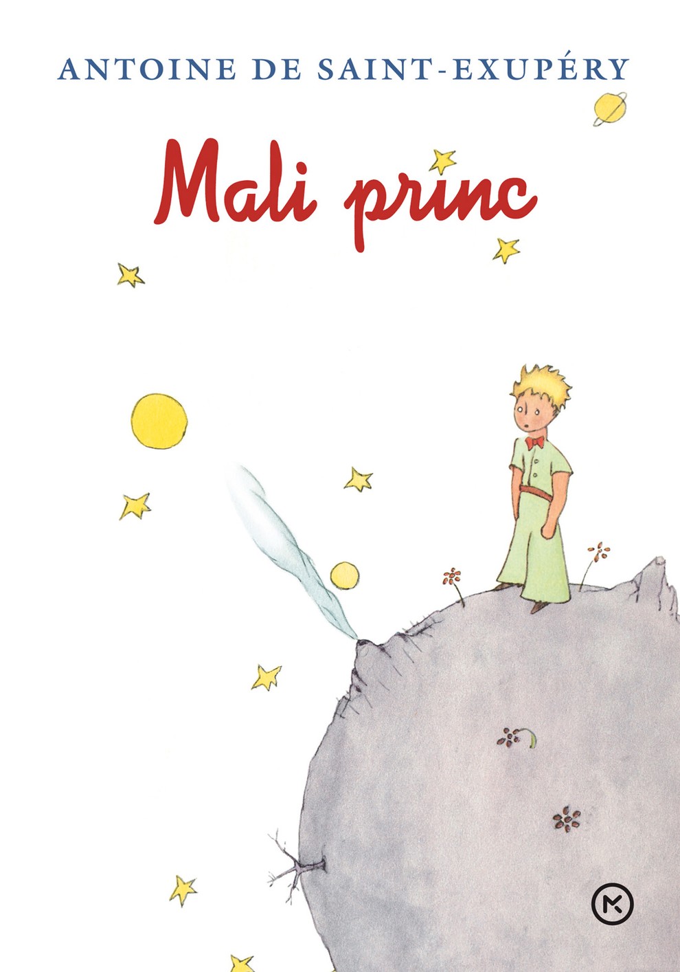 Mali princ: Antoine de Saint-Exupery Čeprav je pisatelj napisal več knjig za odrasle, je največji uspeh doživel prav z Malim …