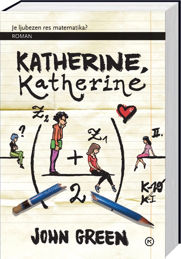 4. Humorni roman, Katherine, Katherine John Green Čudežni deček Colin Singleton je obseden z anagrami. Serijsko se zaljublja v dekleta, …