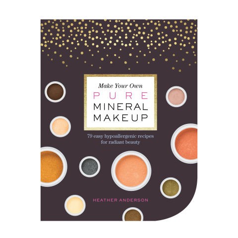 Heather Anderson, "Make Your Own Pure Mineral Makeup: 79 Easy Hypoallergenic Recipes for Radiant Beauty" Emka, 20.83 €