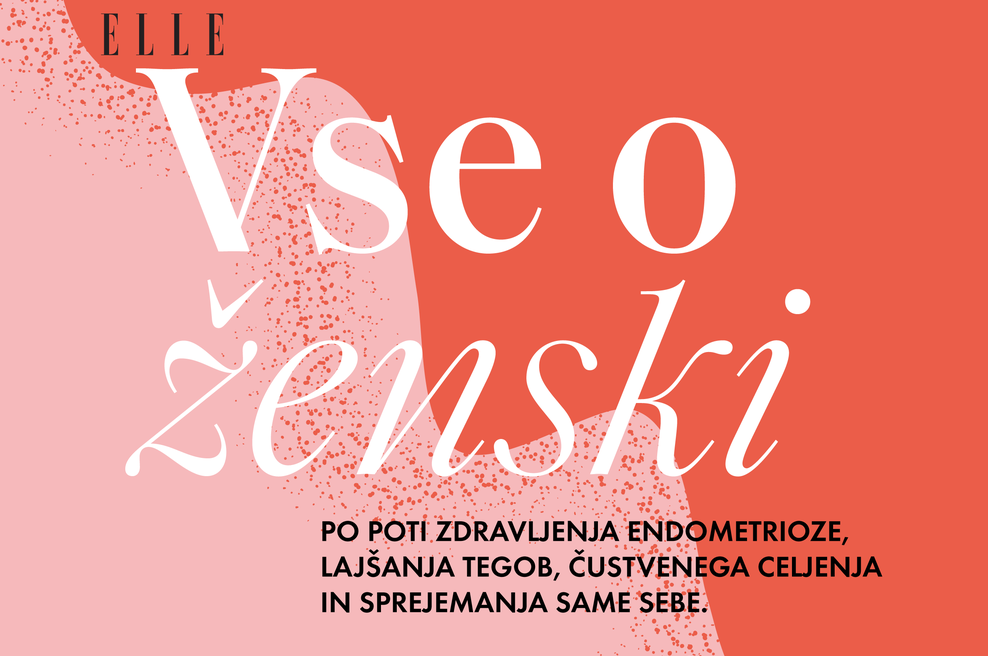 VSE O ŽENSKI: Po poti zdravljenja endometrioze, lajšanja tegob, čustvenega celjenja in sprejemanja same sebe (mesec endometrioze) (foto: Anja Kralj)