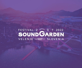SoundGarden: festival kreativnih prebojev,  mreženjski festival kreativcev in inovatorjev 2. in 3. julija