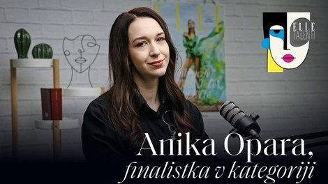 PODKAST ELLE TALENTI: Anika Opara, finalistka v kategoriji modni oblikovalec