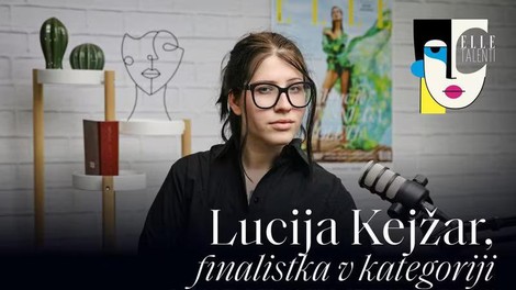ELLE Podkast | Lucija Kejžar, finalistka Elle Talentov v kategoriji modni oblikovalec