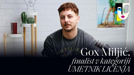 PODKAST ELLE TALENTI: Gox Miljić, finalist v kategoriji umetnik ličenja