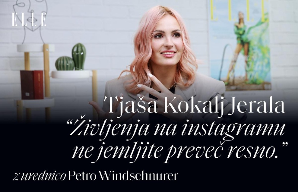 ELLE podkast I Tjaša Kokalj Jerala: "Življenja na Instagramu ne jemljite preveč resno".