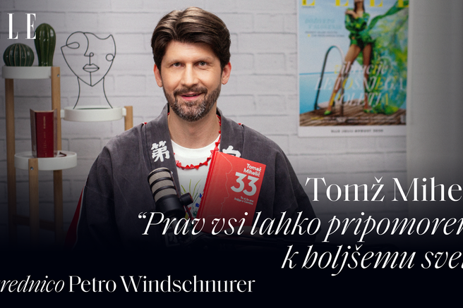 ELLE podkast I Tomaž Mihelič: "Vsak od nas lahko pripomore, da bo svet boljši".