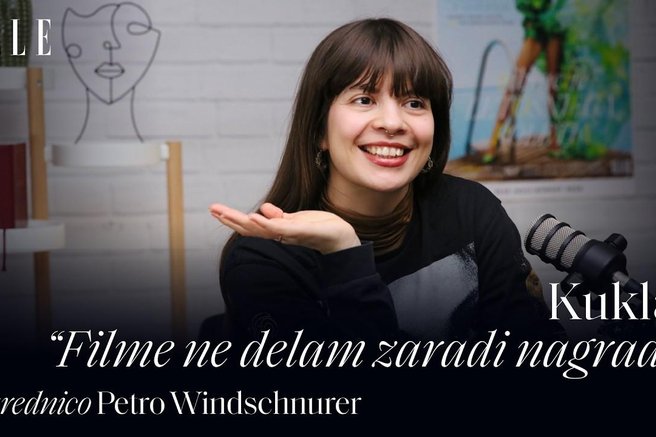 ELLE Podkast I Kukla: "Filmov ne delam zaradi nagrad"