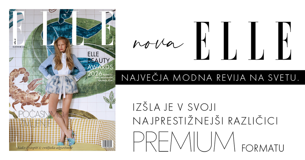 Nova doba ELLE: Izšla je v svoji najprestižnejši različici