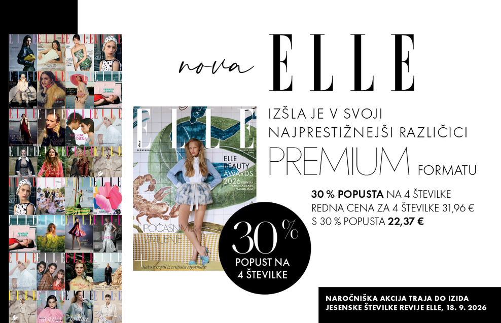 Ob novem poglavju revije ELLE vam podarjamo 30 % popust na letno naročnino