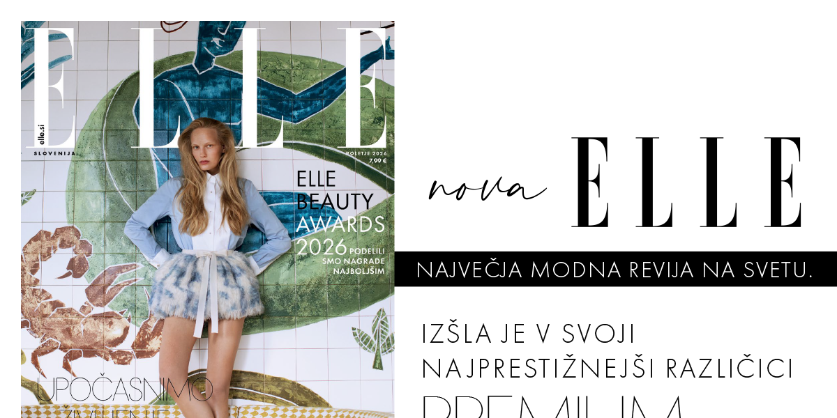 Nova doba ELLE: Izšla je v svoji najprestižnejši različici